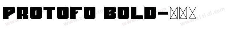 Protofo Bold字体转换